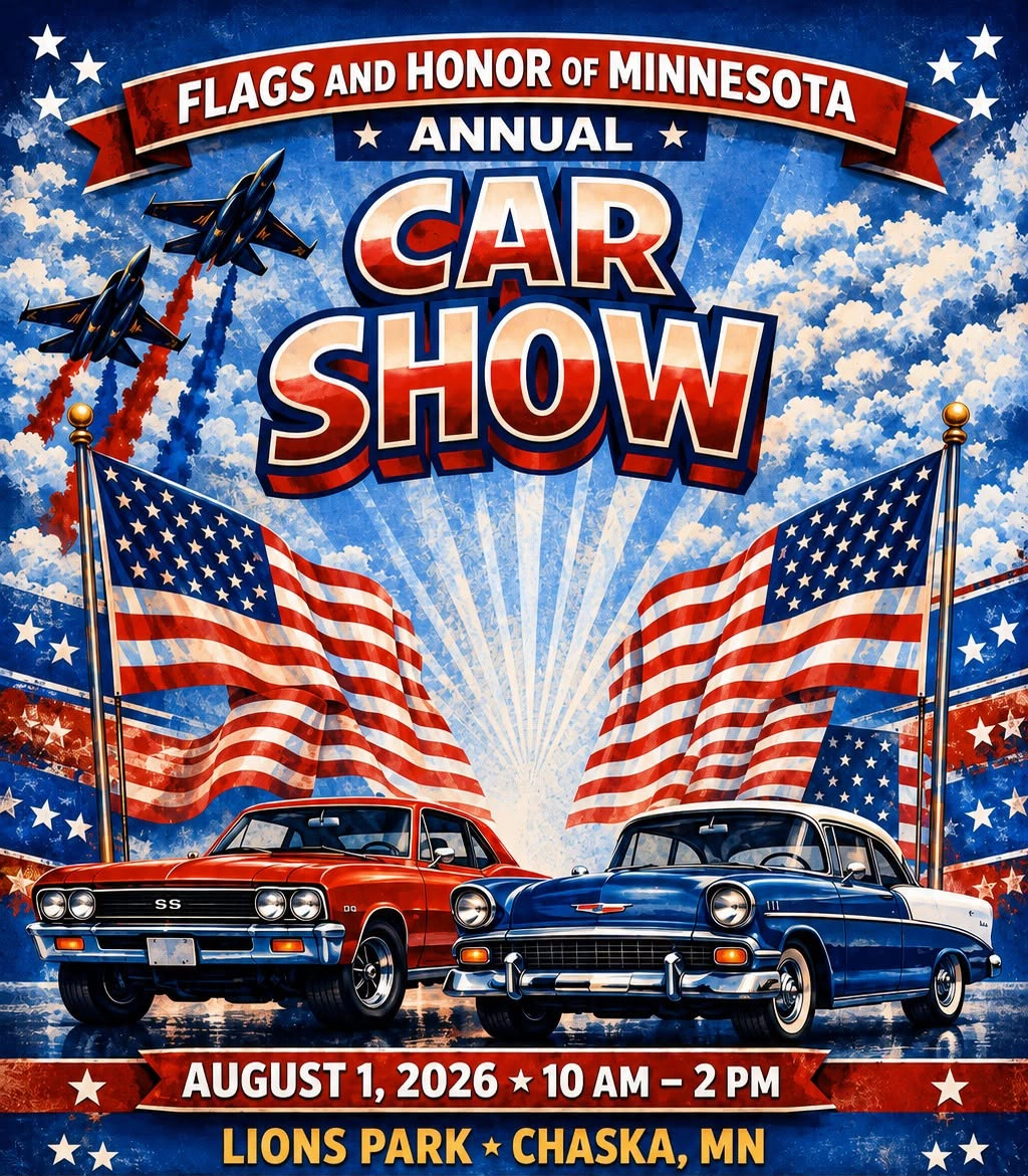 Flags and Honor of Minnesota Annual Car Show, Aug 1, 2026, 10 AM - 2 PM, Lions Park, Chaska, MN Event flyer. The flyer showcases America Flags, vintage cars and planes.